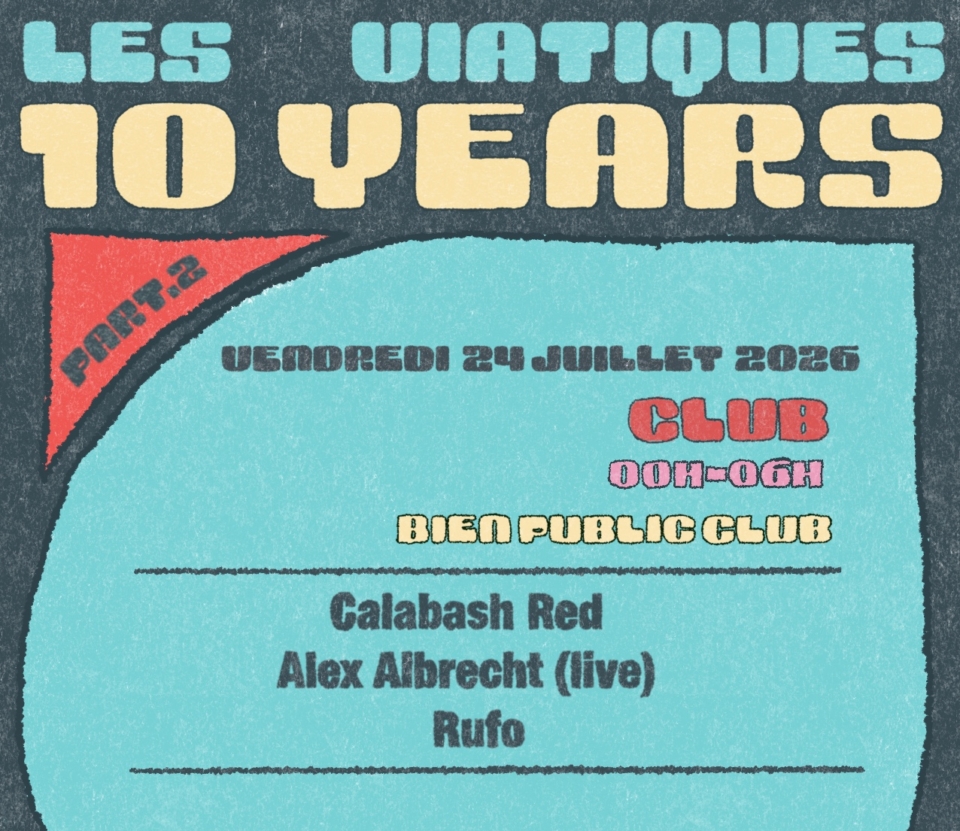 LES VIATIQUES X YEARS • PART II • BIEN PUBLIC