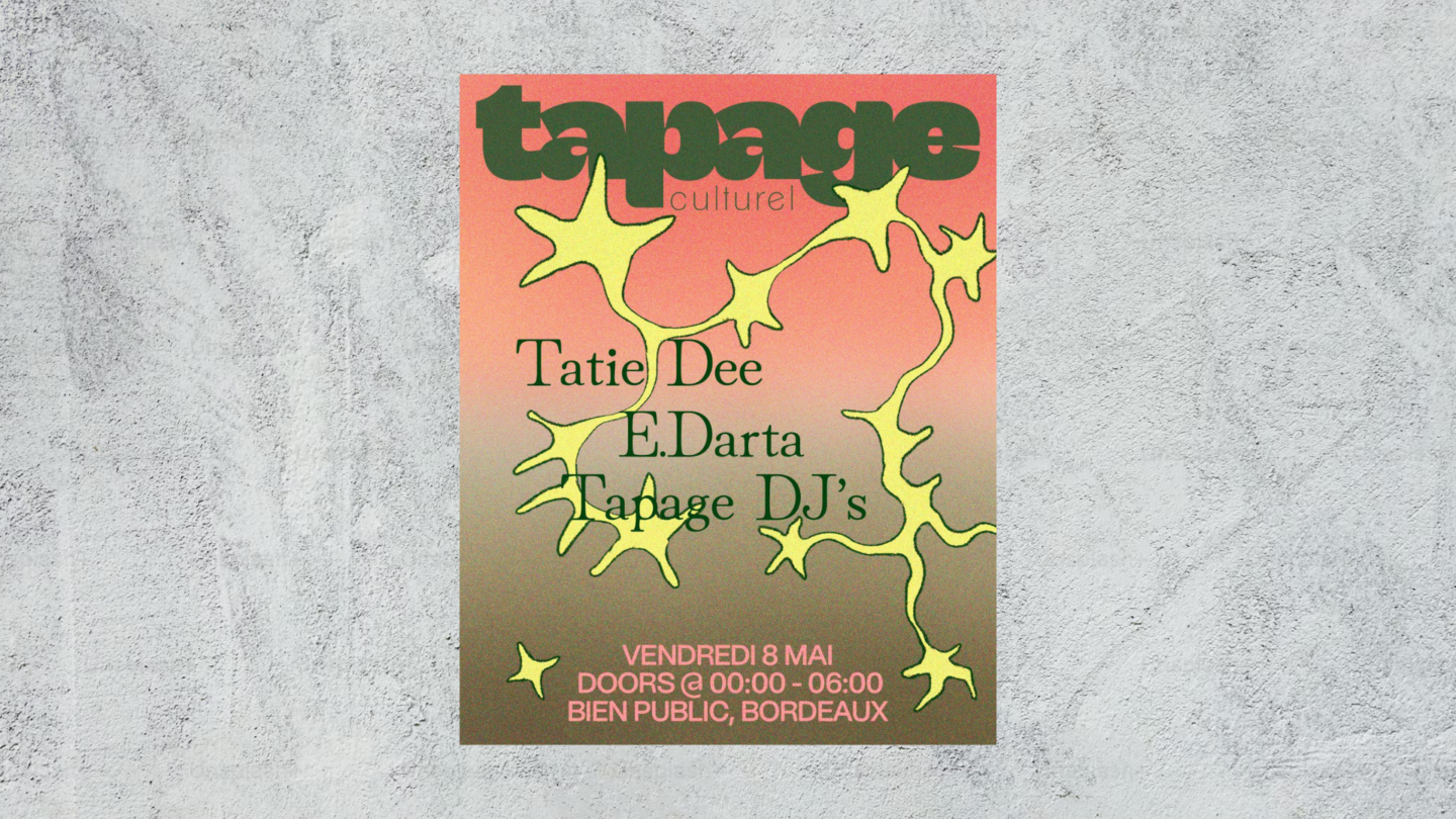 Tapage Culturel : Tatie Dee, E.Darta, Tapage Dj&rsquo;s