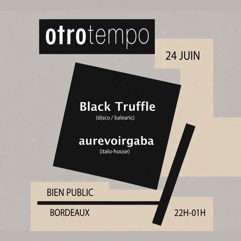 Otro tempo : Black Truffle & aurevoirgaba