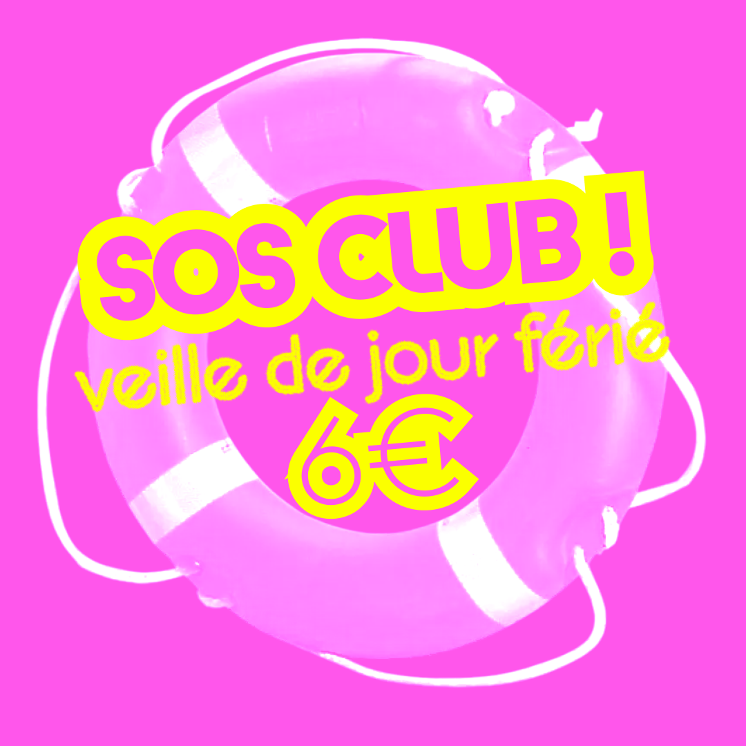 SOS CLUB (VEILLE DE JOUR FÉRIÉ) Romain FX, BOA Djs